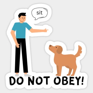 Do Not Obey! Sticker
